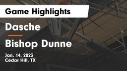 Dasche vs Bishop Dunne  Game Highlights - Jan. 14, 2023