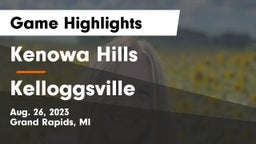 Kenowa Hills  vs Kelloggsville Game Highlights - Aug. 26, 2023