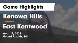 Kenowa Hills  vs East Kentwood  Game Highlights - Aug. 19, 2023