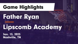 Father Ryan  vs Lipscomb Academy Game Highlights - Jan. 13, 2023