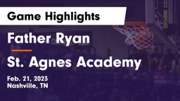 Father Ryan  vs St. Agnes Academy Game Highlights - Feb. 21, 2023