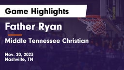 Father Ryan  vs Middle Tennessee Christian Game Highlights - Nov. 20, 2023