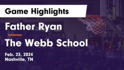 Father Ryan  vs The Webb School Game Highlights - Feb. 23, 2024