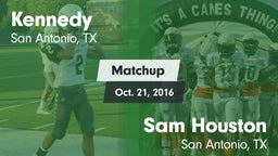 Matchup: Kennedy  vs. Sam Houston  2016
