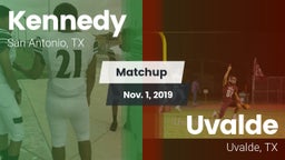 Matchup: Kennedy  vs. Uvalde  2019