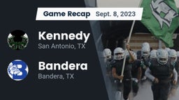 Recap: Kennedy  vs. Bandera  2023