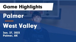 Palmer  vs West Valley  Game Highlights - Jan. 27, 2023