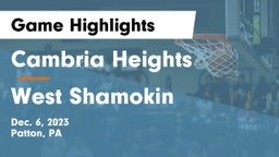 Cambria Heights  vs West Shamokin  Game Highlights - Dec. 6, 2023