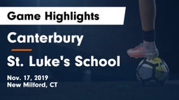 Canterbury  vs St. Luke's School Game Highlights - Nov. 17, 2019