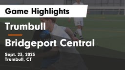 Trumbull  vs Bridgeport Central  Game Highlights - Sept. 23, 2023