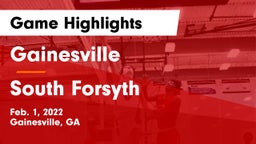 Gainesville  vs South Forsyth  Game Highlights - Feb. 1, 2022