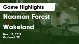 Naaman Forest  vs Wakeland  Game Highlights - Nov. 14, 2017