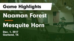 Naaman Forest  vs Mesquite Horn  Game Highlights - Dec. 1, 2017