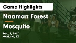 Naaman Forest  vs Mesquite  Game Highlights - Dec. 2, 2017