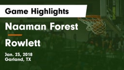 Naaman Forest  vs Rowlett  Game Highlights - Jan. 23, 2018