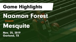 Naaman Forest  vs Mesquite  Game Highlights - Nov. 25, 2019