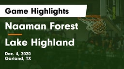 Naaman Forest  vs Lake Highland Game Highlights - Dec. 4, 2020