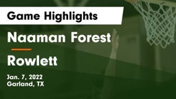 Naaman Forest  vs Rowlett  Game Highlights - Jan. 7, 2022