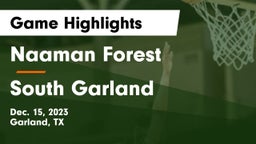 Naaman Forest  vs South Garland  Game Highlights - Dec. 15, 2023