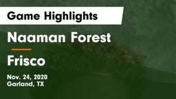 Naaman Forest  vs Frisco  Game Highlights - Nov. 24, 2020