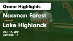 Naaman Forest  vs Lake Highlands  Game Highlights - Dec. 17, 2021