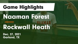 Naaman Forest  vs  Rockwall Heath Game Highlights - Dec. 27, 2021