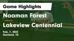 Naaman Forest  vs Lakeview Centennial  Game Highlights - Feb. 7, 2022