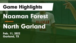 Naaman Forest  vs North Garland  Game Highlights - Feb. 11, 2022