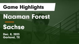 Naaman Forest  vs Sachse  Game Highlights - Dec. 8, 2023