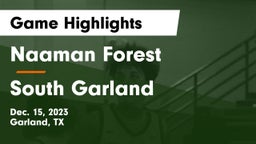 Naaman Forest  vs South Garland  Game Highlights - Dec. 15, 2023