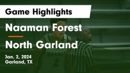 Naaman Forest  vs North Garland  Game Highlights - Jan. 2, 2024