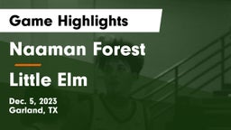 Naaman Forest  vs Little Elm  Game Highlights - Dec. 5, 2023