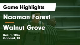 Naaman Forest  vs Walnut Grove  Game Highlights - Dec. 1, 2023