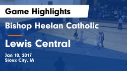 Bishop Heelan Catholic  vs Lewis Central  Game Highlights - Jan 10, 2017