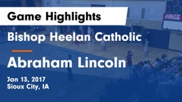 Bishop Heelan Catholic  vs Abraham Lincoln  Game Highlights - Jan 13, 2017