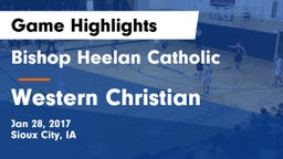 Bishop Heelan Catholic  vs Western Christian  Game Highlights - Jan 28, 2017