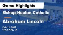 Bishop Heelan Catholic  vs Abraham Lincoln  Game Highlights - Feb 11, 2017