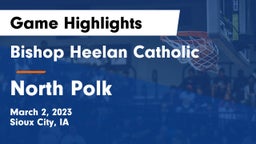 Bishop Heelan Catholic  vs North Polk  Game Highlights - March 2, 2023