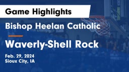 Bishop Heelan Catholic  vs Waverly-Shell Rock Game Highlights - Feb. 29, 2024