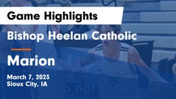 Bishop Heelan Catholic  vs Marion  Game Highlights - March 7, 2023
