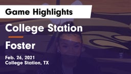College Station  vs Foster  Game Highlights - Feb. 26, 2021