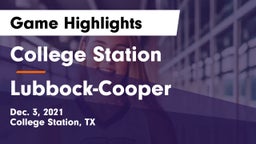 College Station  vs Lubbock-Cooper  Game Highlights - Dec. 3, 2021