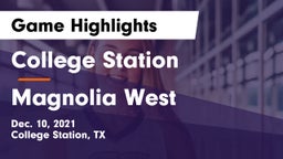 College Station  vs Magnolia West  Game Highlights - Dec. 10, 2021