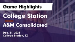 College Station  vs A&M Consolidated  Game Highlights - Dec. 21, 2021