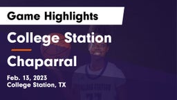 College Station  vs Chaparral  Game Highlights - Feb. 13, 2023