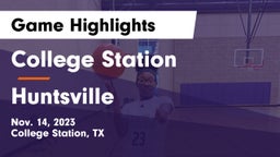 College Station  vs Huntsville  Game Highlights - Nov. 14, 2023
