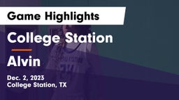 College Station  vs Alvin  Game Highlights - Dec. 2, 2023