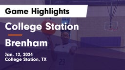 College Station  vs Brenham  Game Highlights - Jan. 12, 2024