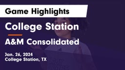College Station  vs A&M Consolidated  Game Highlights - Jan. 26, 2024