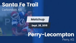 Matchup: Santa Fe Trail High vs. Perry-Lecompton  2018